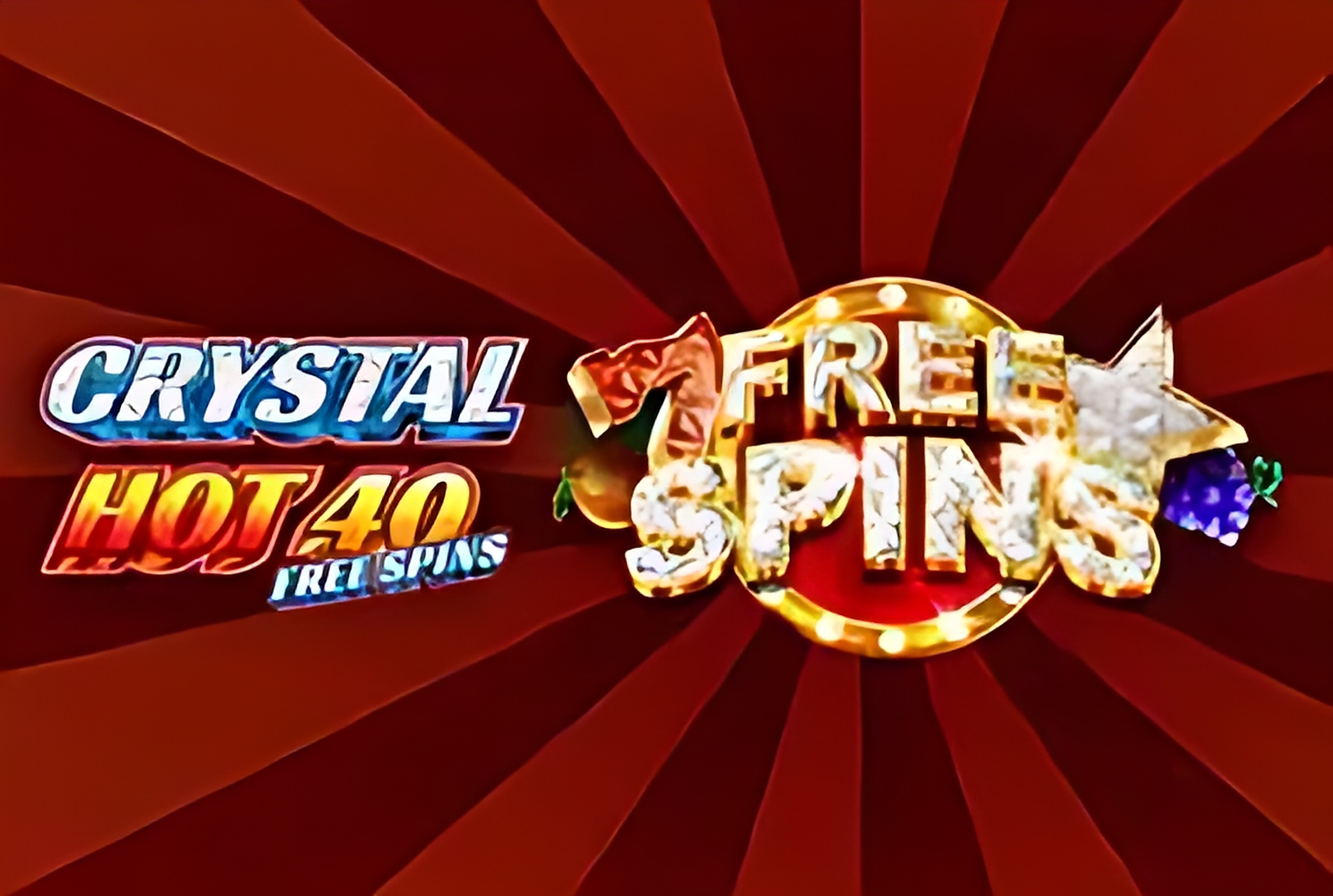 Crystal Hot 40 Free Spins